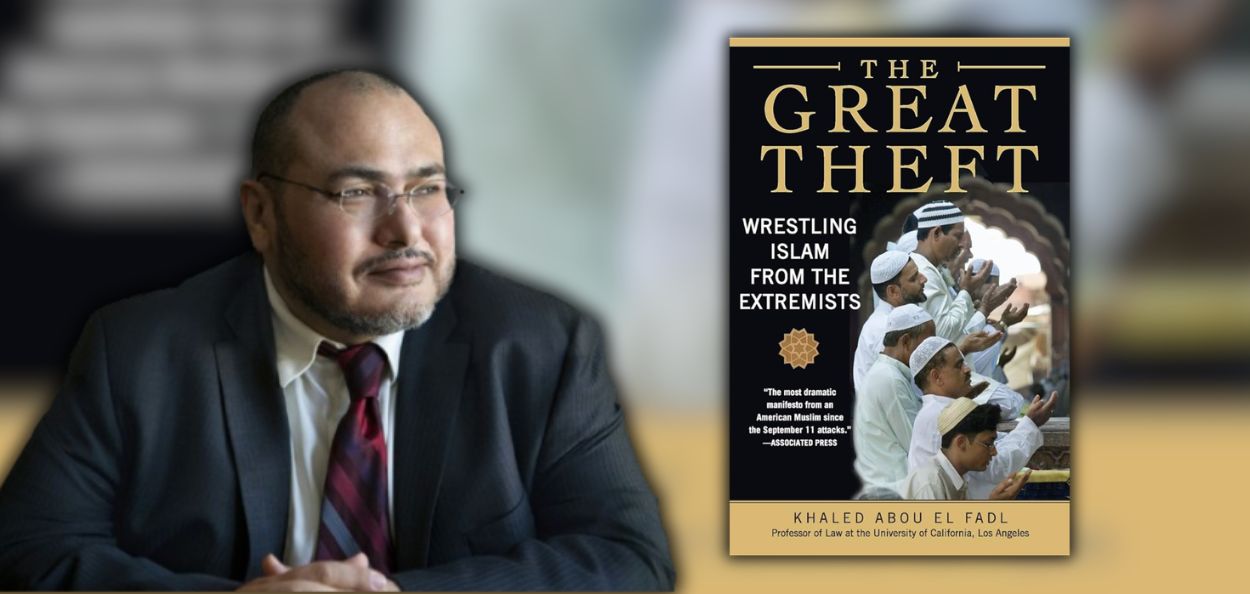 'द ग्रेट थेफ्ट: रेसलिंग इस्लाम फ्रॉम द एक्सट्रीमिस्ट्स' पुस्तकाचे लेखक खालिद अबौ अल फदल
