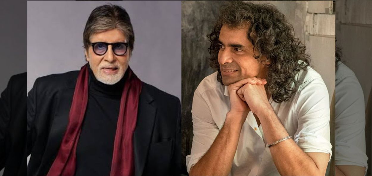अमिताभ बच्चन आणि इम्तियाज अली 